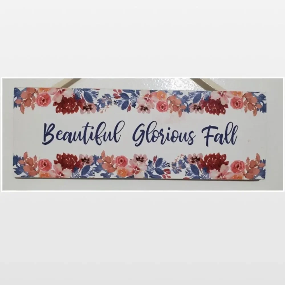 NEW Beautiful Glorious Fall Wood Home Sign